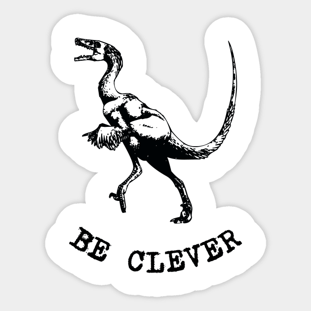 Be Clever - Velociraptor - dinosaur Sticker by RWK-SHOP